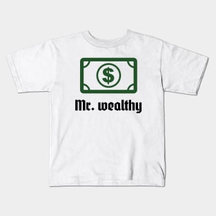 Mr. Wealthy Kids T-Shirt